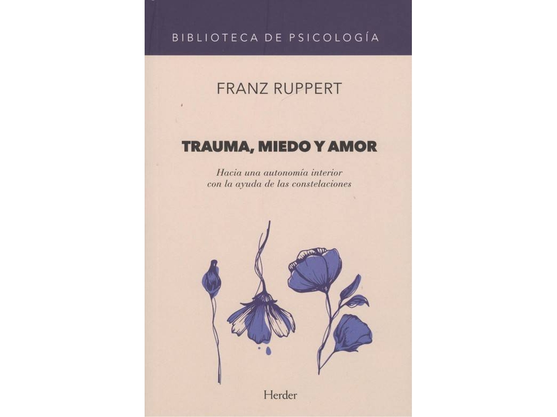 Libro Trauma, Miedo Y Amor de Franz Rupert (Español)