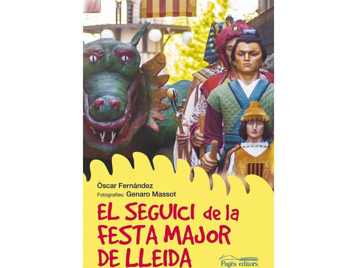 Libro El Seguici De La Festa Major De Lleida de Oscar Fernadez (Catalán)