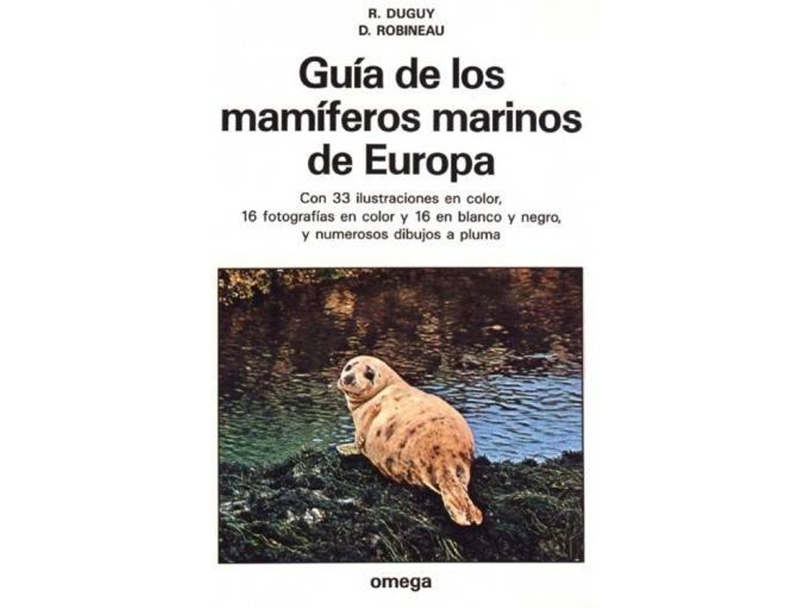 Libro Guía De Los Mamíferos Marinos De Europa de Raymond Duguy Daniel Robineau (Español)