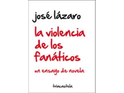 Libro La Violencia De Los Fanáticos de José Lázaro (Español)