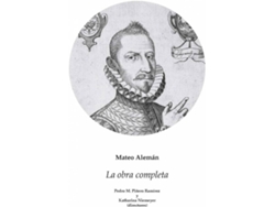 Libro Mateo Aleman La Obra Completa de Mateo Aleman (Español)