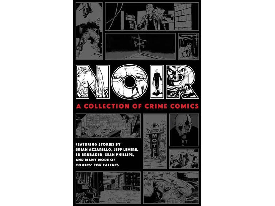 Libro Noir A Collection Of Crime Comics de Ed Brubaker, Jeff Lemire et al. (Inglés - Tapa Dura)