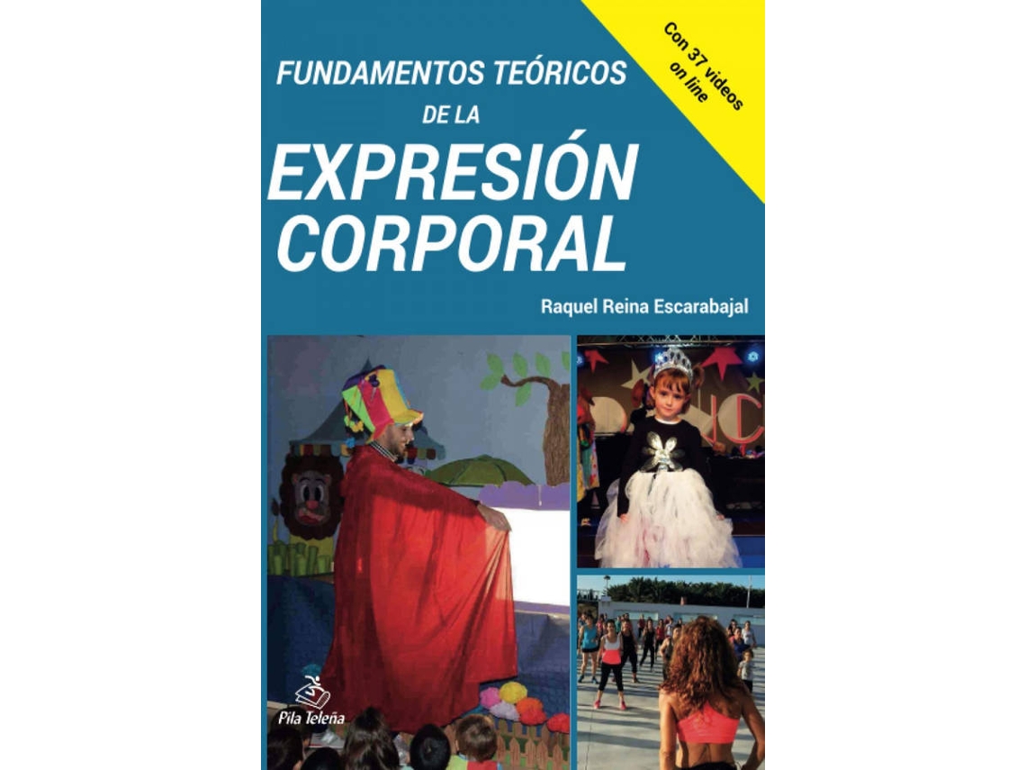 Libro Fundamentos Teóricos De La Expresión Corporal de Raquel Reina Escarabajal (Español)