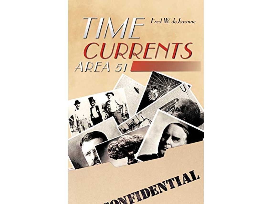 Libro Time Currents Area 51 de Fred W De Javanne (Inglés)
