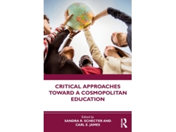 Livro critical approaches toward a cosmopolitan education de edited by sandra r schecter , edited by carl e james (inglês)
