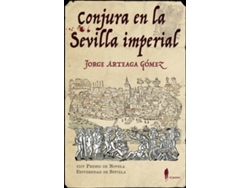 Libro Conjura En La Sevilla Imperial de Jorge Arteaga Gomez (Español)
