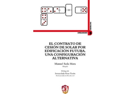 Libro Contrato De Cesión De Solar Por Edificación Futura Una Configuración Alternativa de Manuel Seda Mora (Español)