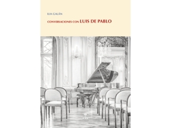 Libro Conversaciones Con Luis De Pablo de Ilia Galán Díez (Castellano)