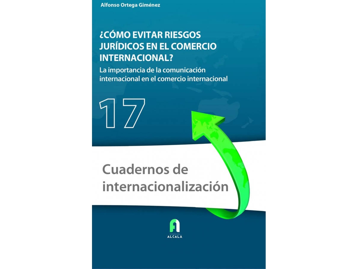 Libro ¿Como Evitar Riesgos Juridicos En El Comercio Internacional? de Alfonso Ortega Giménez (Español)