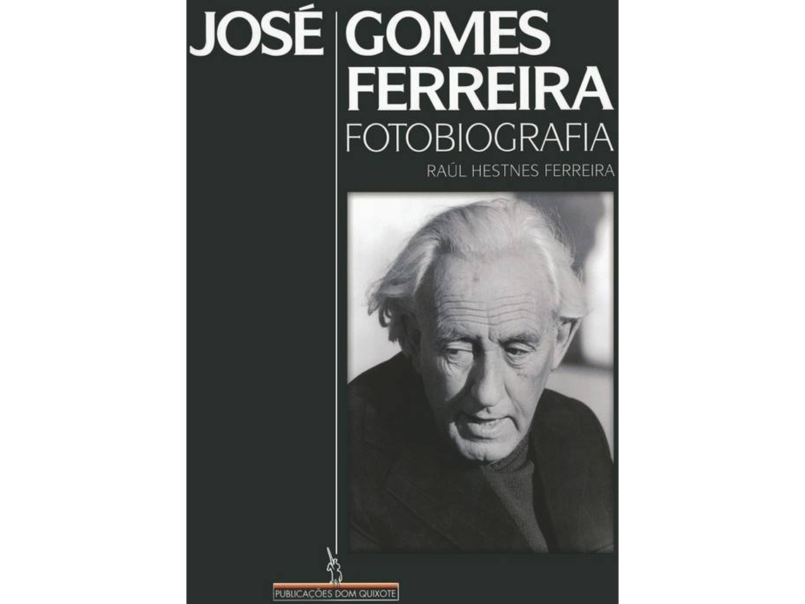 Libro José Gomes Ferreira - Fotobiografia de Raúl Hestnes Ferreira (Portugués - Tapa Dura)