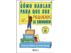Libro Cómo Hablar Para Que Sus Pequeños Le Escuchen de Faber, Joanna King et al. (Español)