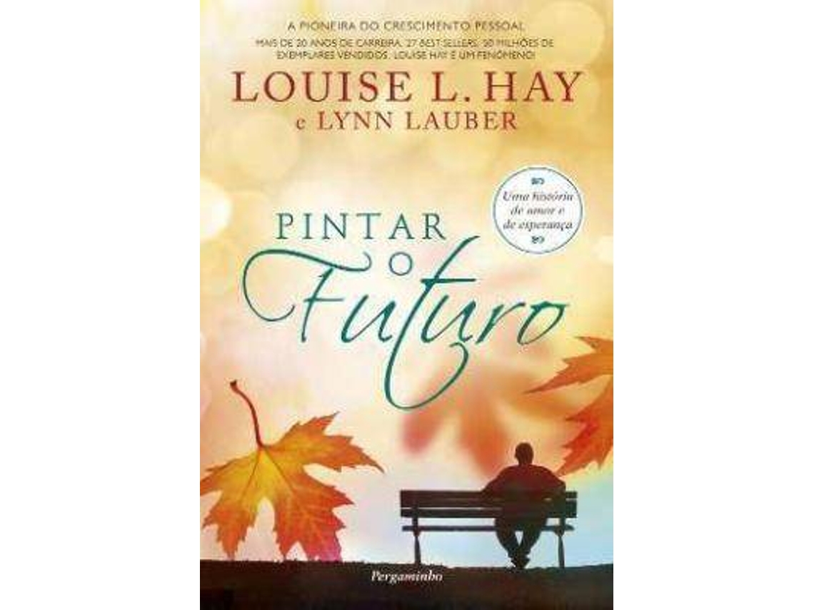 LOUISE HAY 'PINTAR O FUTURO'$J12