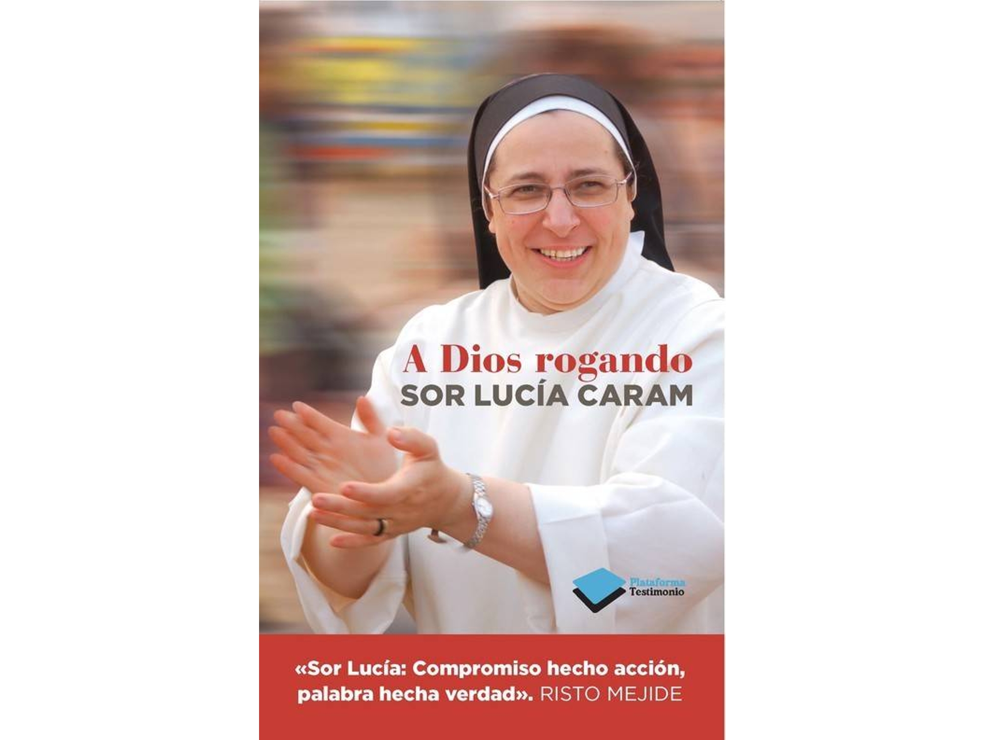 Libro A Dios Rogando de Sor Lucia Caram (Español)