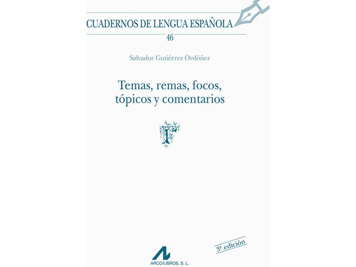 Libro 46.Temas, Remas, Focos, Tópicos Y Comentarios. de Salvador. Gutierrez Ordóñez (Español)
