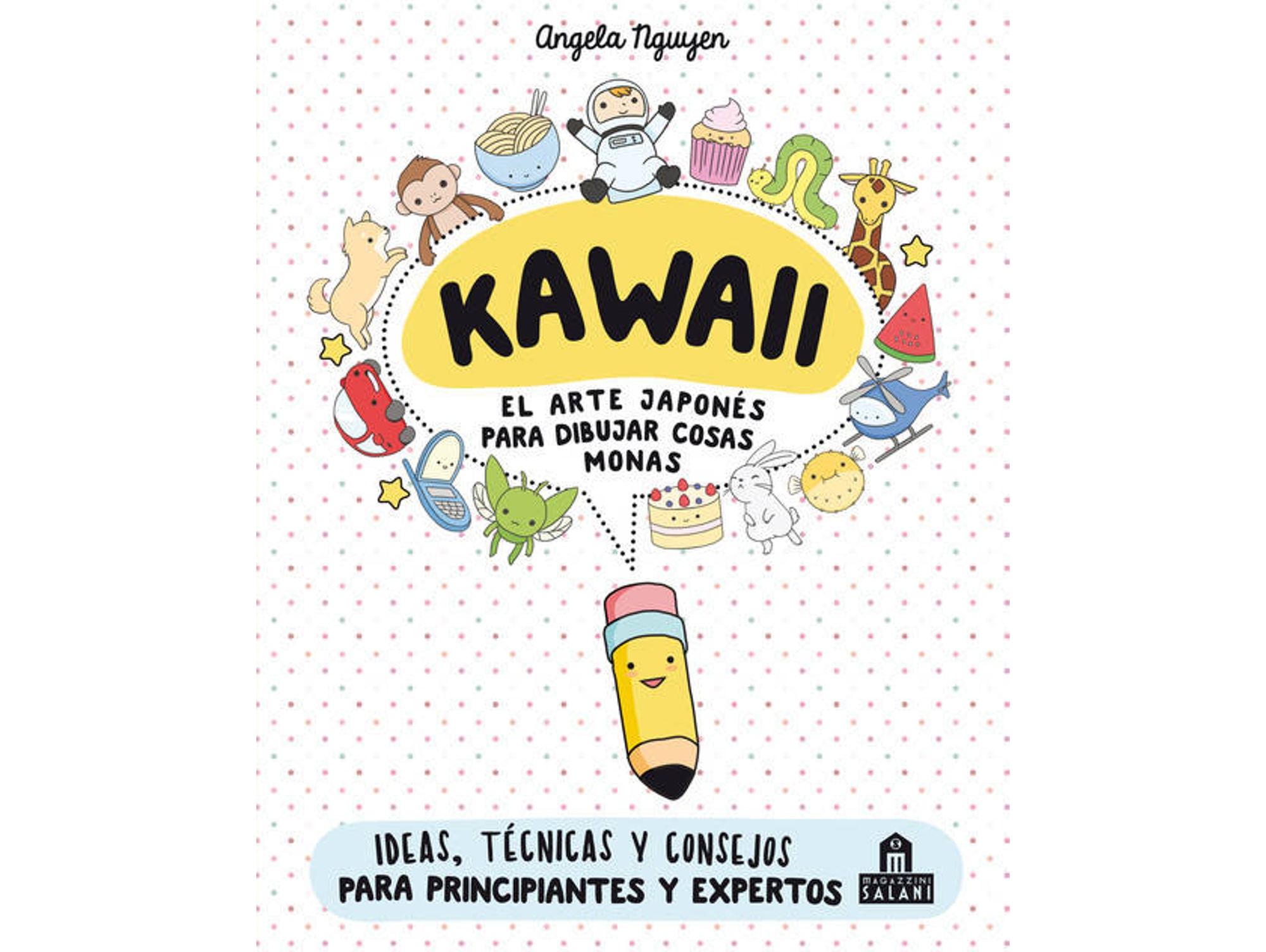 Libro Kawaii. El Arte Japones Para Dibujar Cosas Monas de Nguyen, Angela et al. (Español)