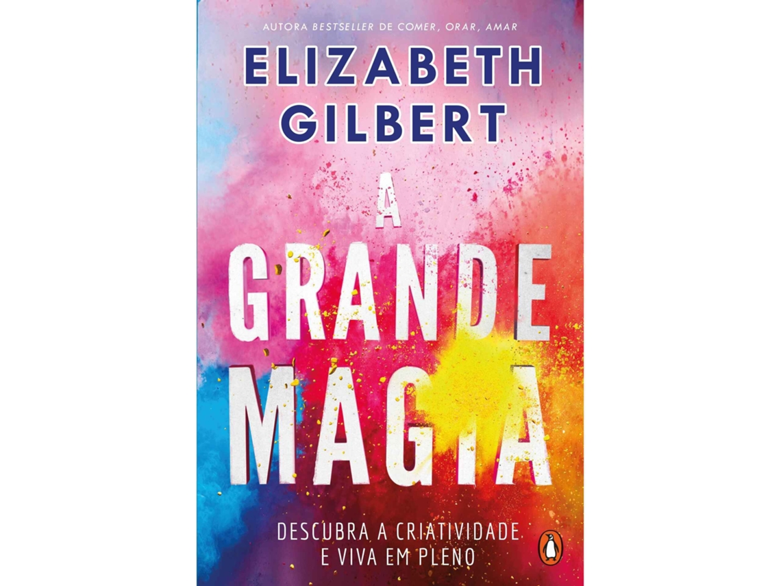 La gran magia de Elizabeth Gilbert