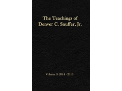 Libro The Teachings of Denver C Snuffer Jr Volume 3 20142016 Readers Edition Hardback 6 x 9 in de Denver C Snuffer Jr (Inglés)