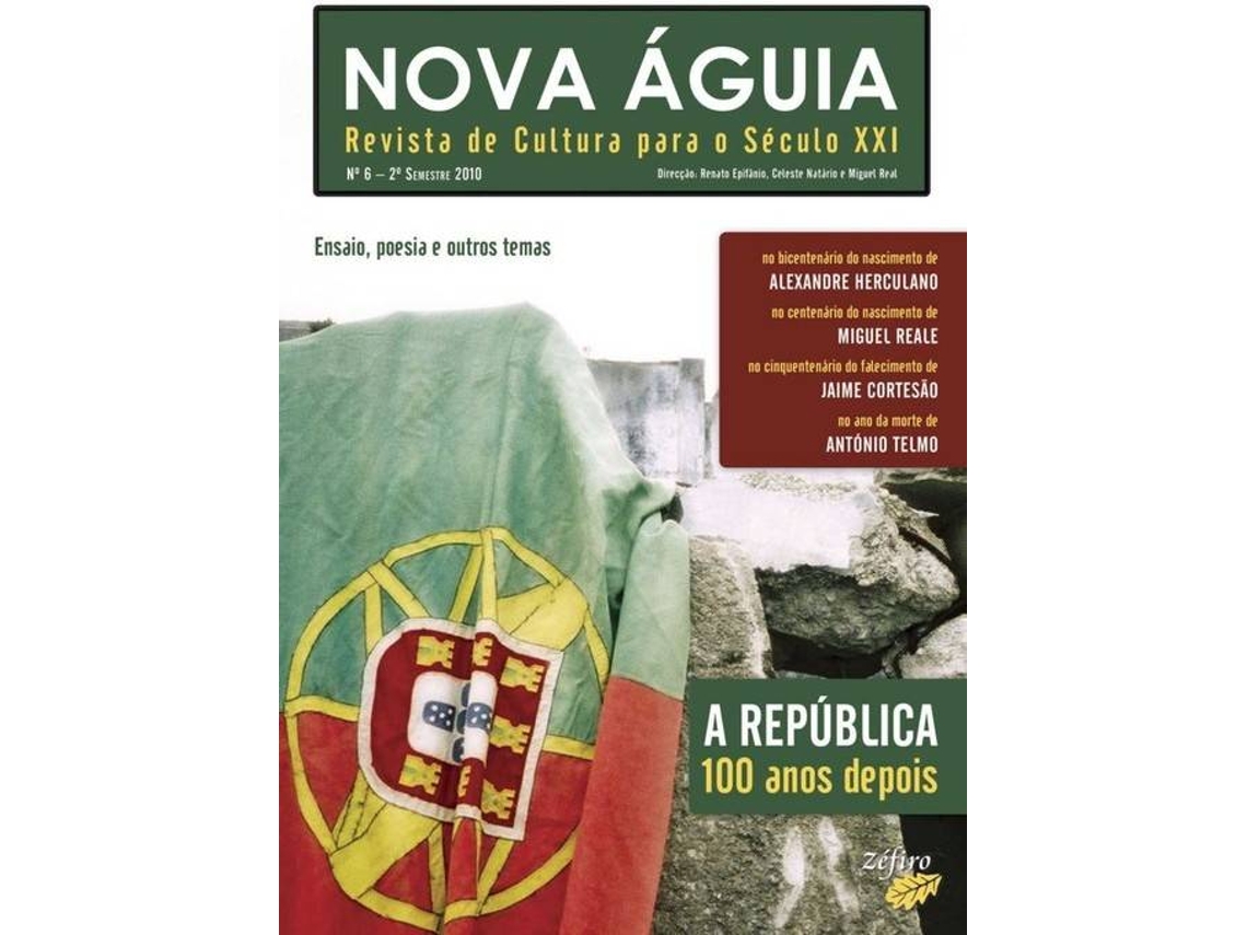 Libro Nova Águia Nº 6 - 2º Sem. 2010 - A República 100 Anos Depois de Renato Epifânio (Portugués)