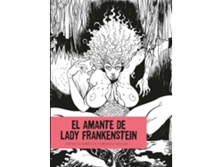 Libro El Amante De Lady Frankenstein de Hernán Migoya e Patricia Breccia (Español)
