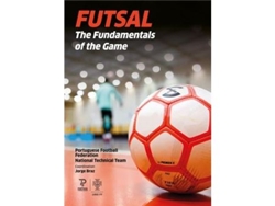 Libro Futsal - The Fundamentals of the Game de Jorge Braz (Inglés)