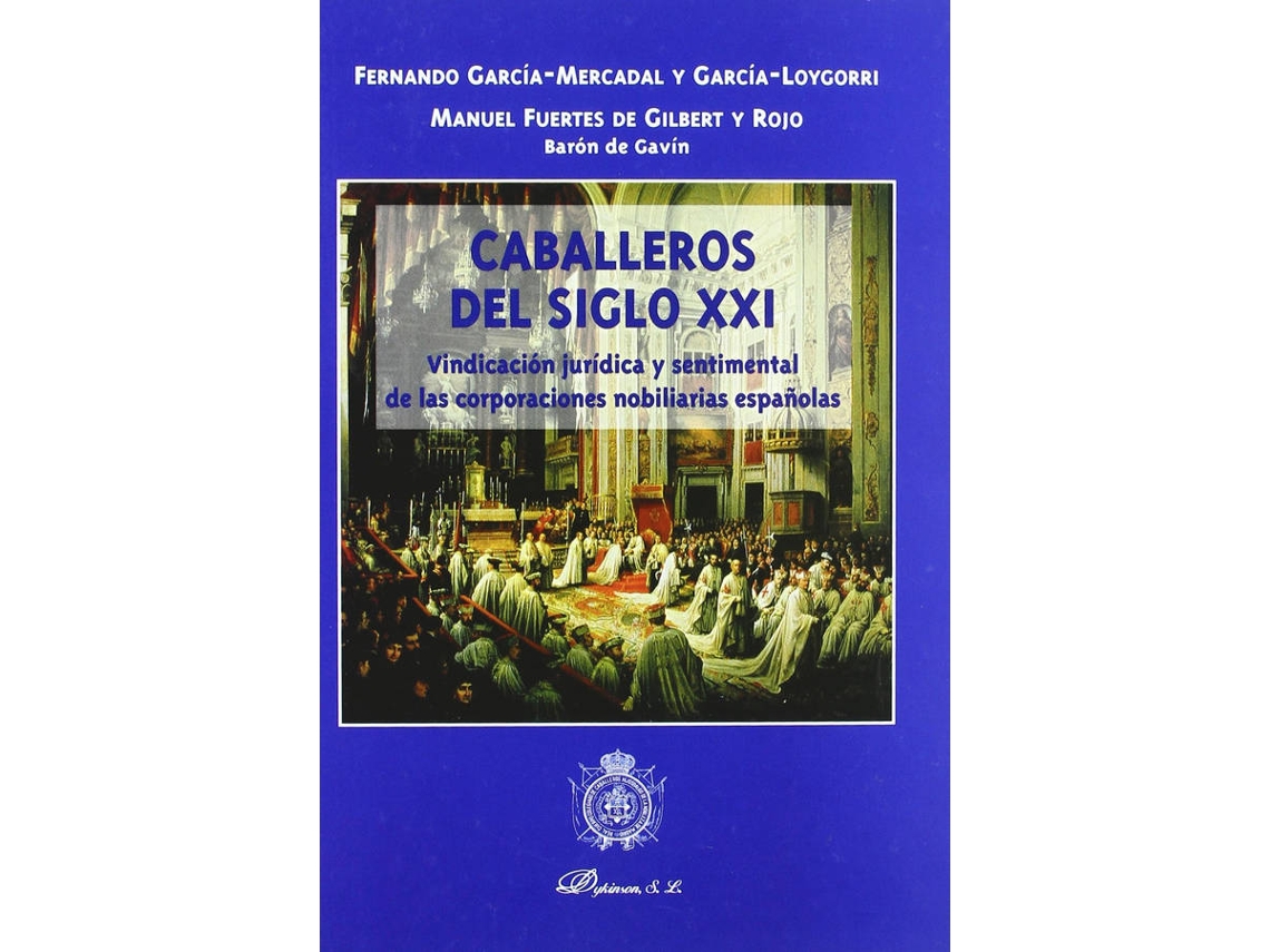 Libro Caballeros Del Siglo Xxi de F Garcia-Mercadal Y Garcia-Loygorri (Español)