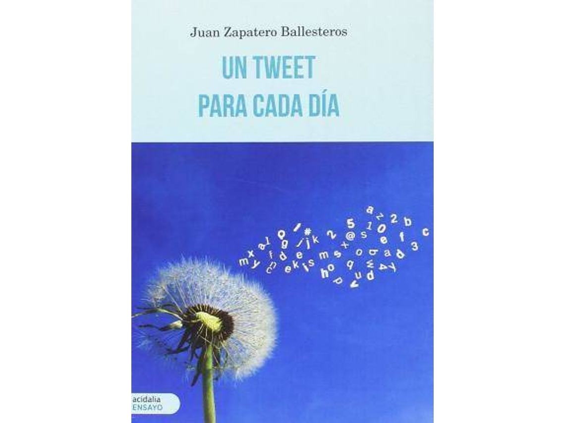 Libro Un tweet para cada día de Juan Zapatero Ballesteros (Español)