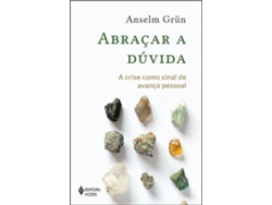 Libro Abraçar a dúvida - a crise como sinal de avanço pessoal de Anselm Grun (Portugués)