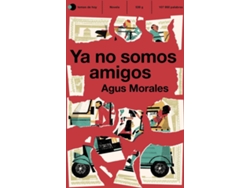 Libro Ya No Somos Amigos de Agus Morales (Español)