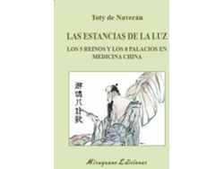 Libro Las Estancias De La Luz : Los 5 Reinos Y Los 8 Palacios En Medicina China de Encarnación De Naverán Arriero (Español)