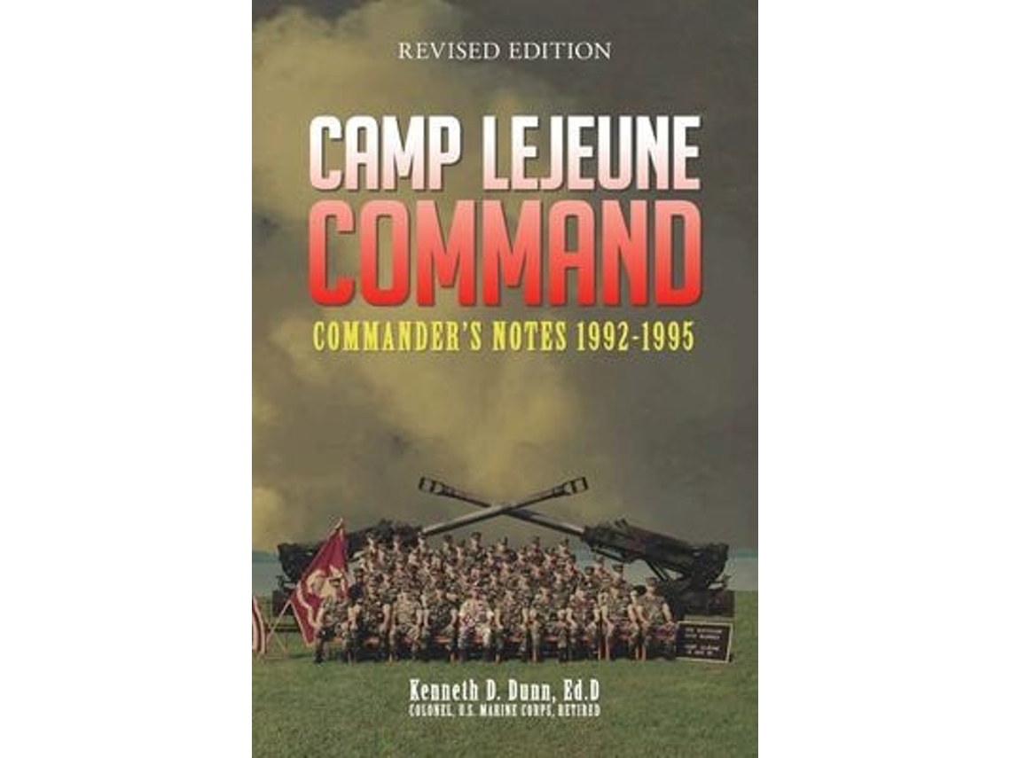 Libro Camp Lejeune Command Commanders Notes 1992 - 1995 de Dr Kenneth Dunn (Inglés)
