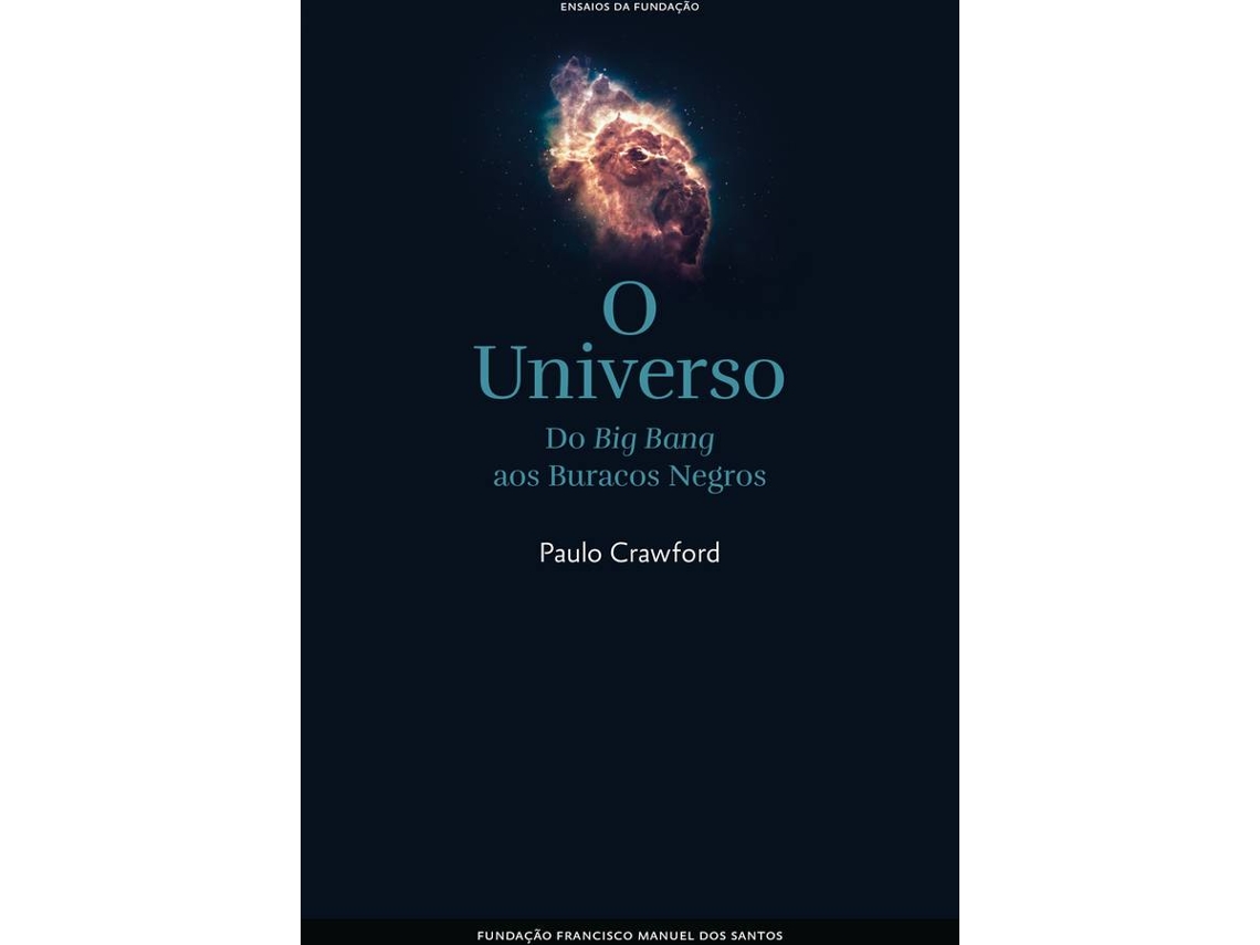 Libro O Universo - Do Big Bang Aos Buracos Negros (Portugués)