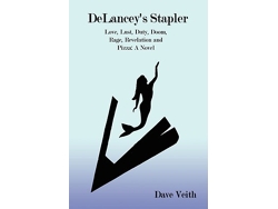 Libro Delanceys Stapler Love Lust Duty Doom Rage Revelation and Pizza de Dave Veith (Inglés)