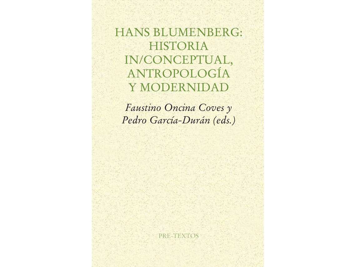 Libro Hans Blumenberg: Historia In/Conceptual, Antropología Y Modernidad (Español)