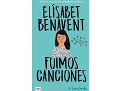 Libro Fuimos Canciones de Elísabet Benavent (Año de edición - 2018)