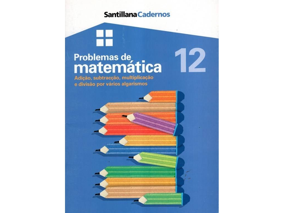 Libro Problemas de Matemática 12 - Adição, Subtracção Multiplicação e Divisão por Vários Algarismos (Portugués)