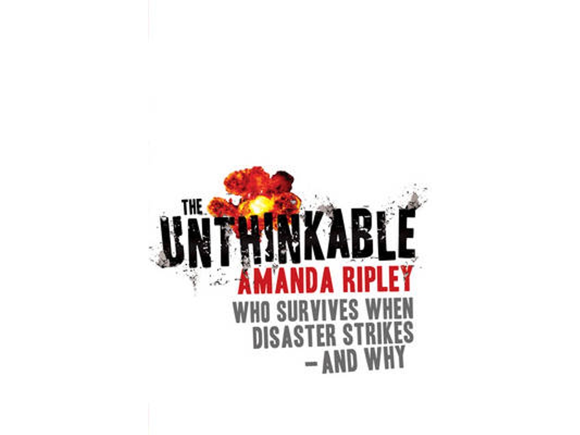 Libro The Unthinkable de Amanda Ripley (Inglés)