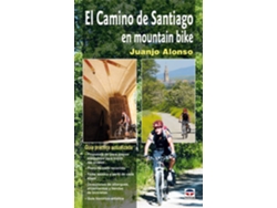 Libro El Camino De Santiago En Mountain Bike de Juan José Alonso Checa (Español)