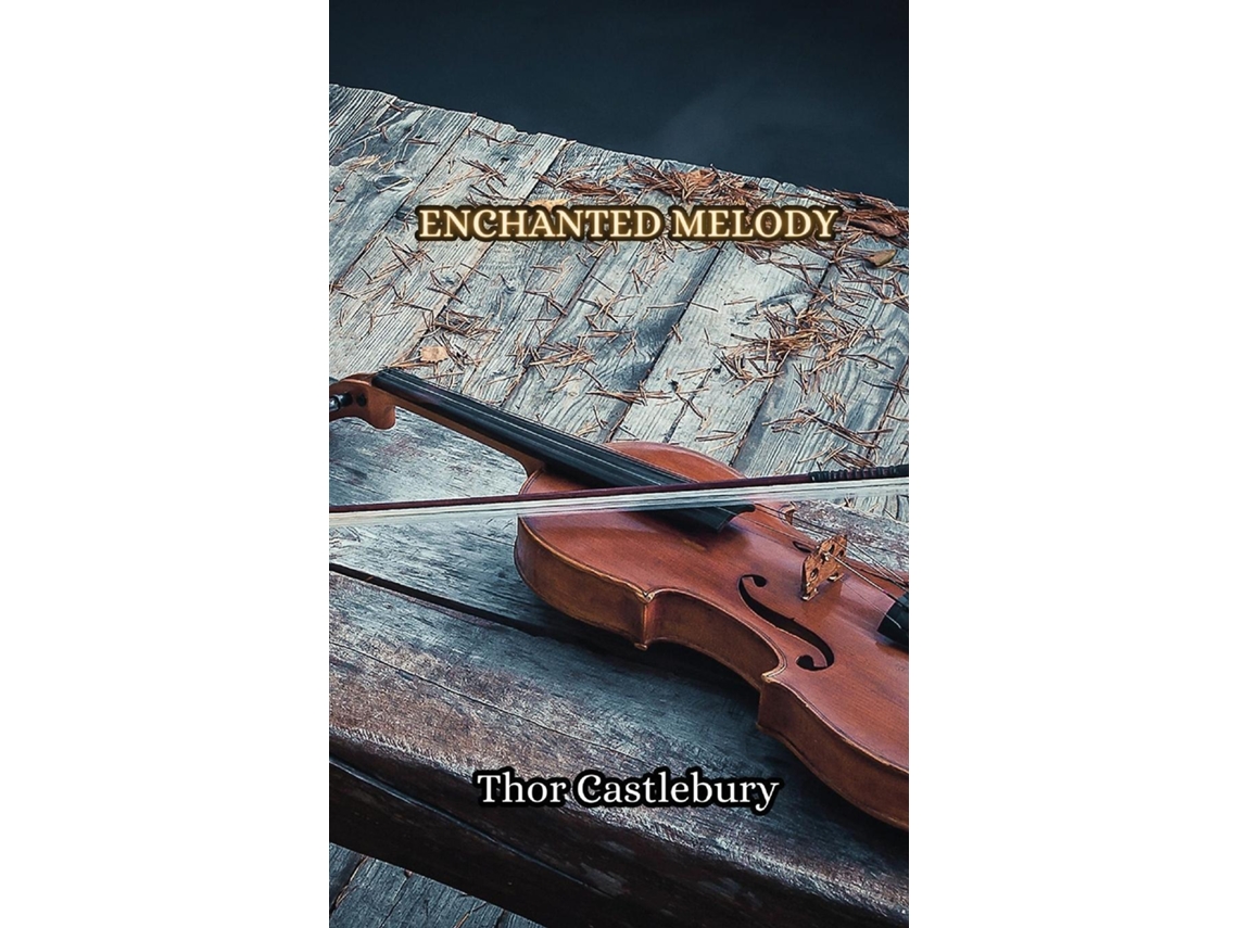 Libro Enchanted Melody de Thor Castlebury (Inglés)