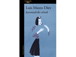 Libro Juventud De Cristal de Luis Mateo Díez (Español)