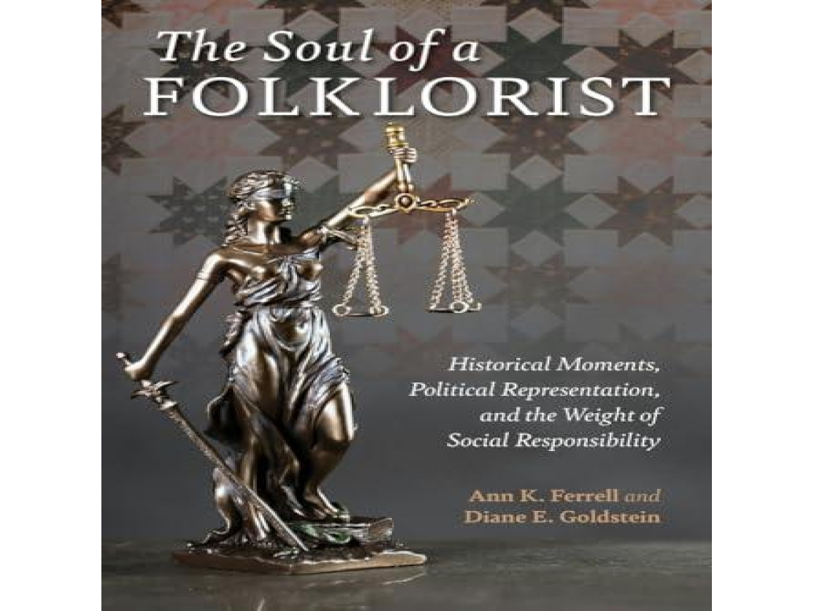 Libro The Soul of a Folklorist Historical Moments Political Representation and the Weight of Social Responsibility de Ann K Ferrell (Inglés)