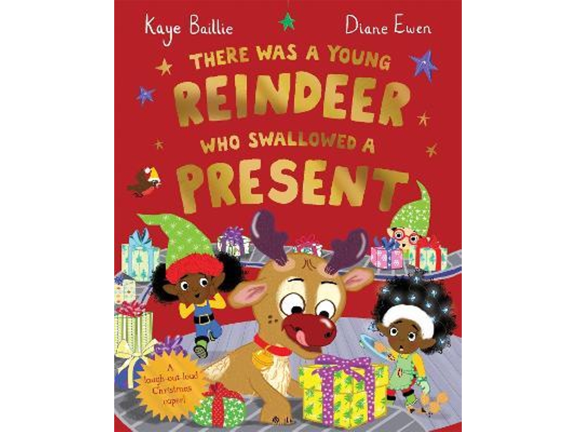 Libro There Was A Young Reindeer Who Swallowed A Present De Kaye Baillie (inglés)