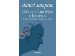 Libro Dá-me a Tua Mão e Leva-me de Daniel Sampaio (Portugués)