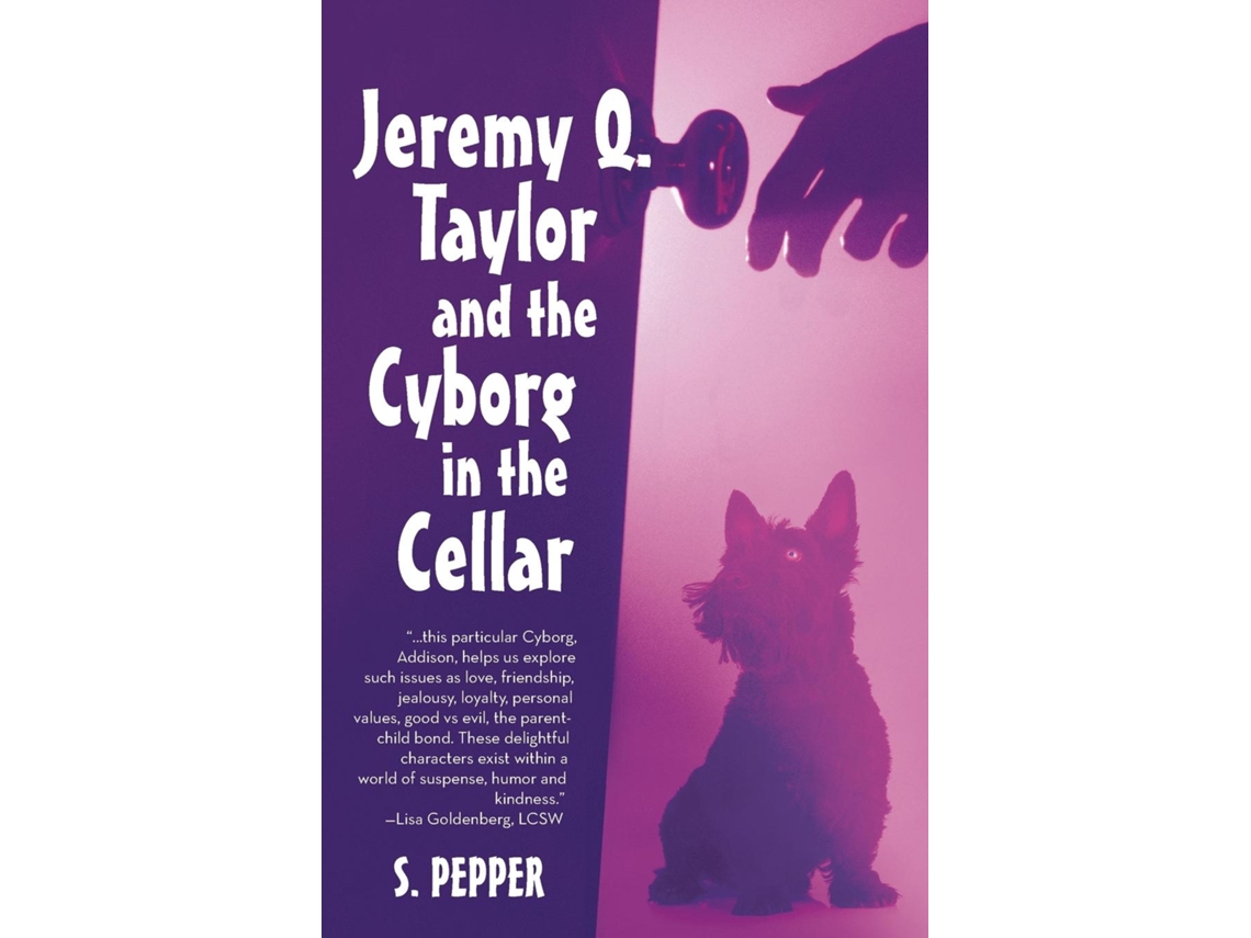 Libro Jeremy Q Taylor Amp The Cyborg In The Cellar De S Pepper (inglés)