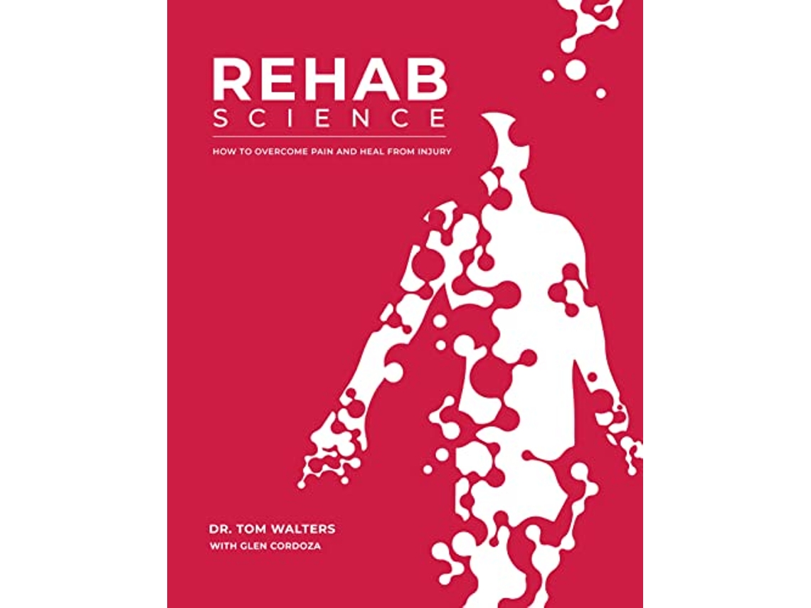Libro Rehab Science de Tom Walters e Glen Cordoza (Inglés - Tapa Dura)