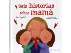 Libro Seis Historias Sobre Mamá de Sara Agostini (Español)