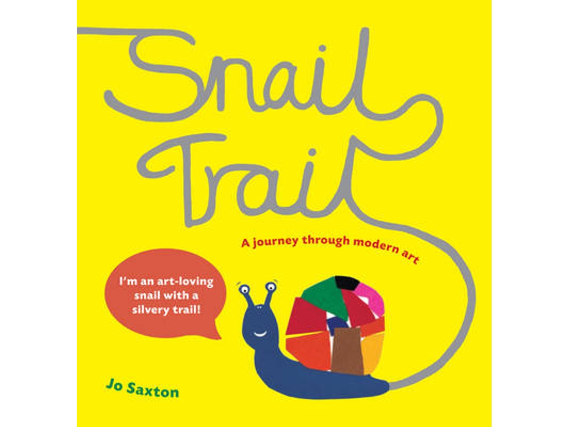 Libro Snail Trail de Jo Saxton  (Inglés)