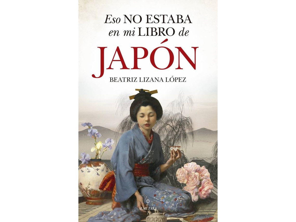 Libro Eso No Estaba...Hist. De Japón de Beatriz Lizana López (Español)