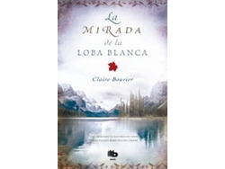Libro La Mirada De La Loba Blanca de Claire Bouvier (Español)