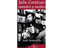 Libro Julio Cortázar: Mundos Y Modos