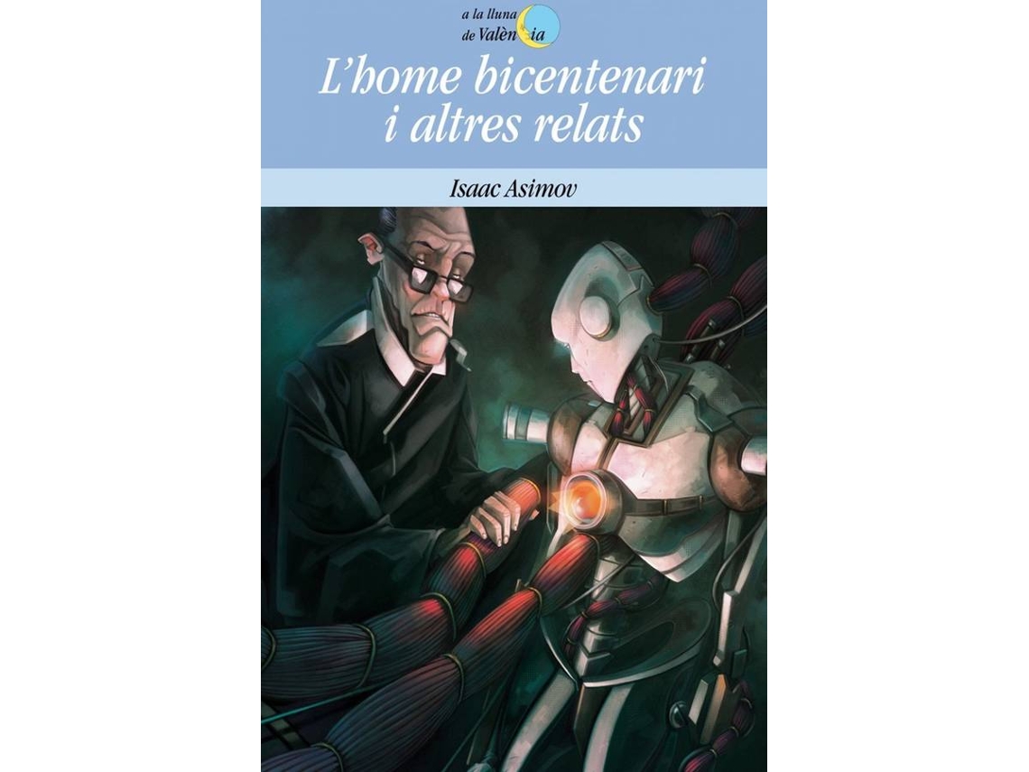 Libro L'Home Bicentenari I Altres Relats de Issac Asimov (Catalán)